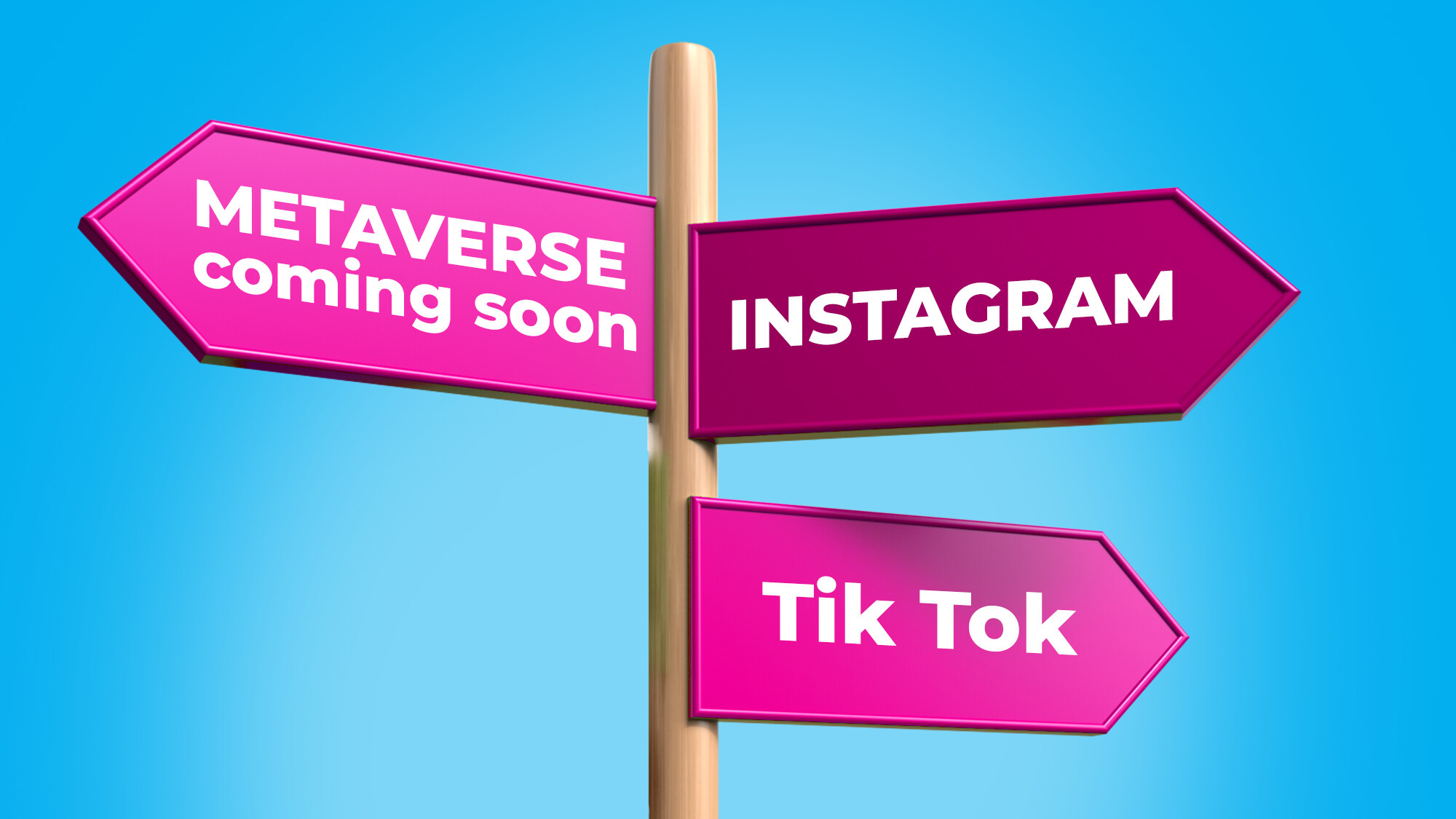 Signs pointing to Instagram, Metaverse and Tik Tok